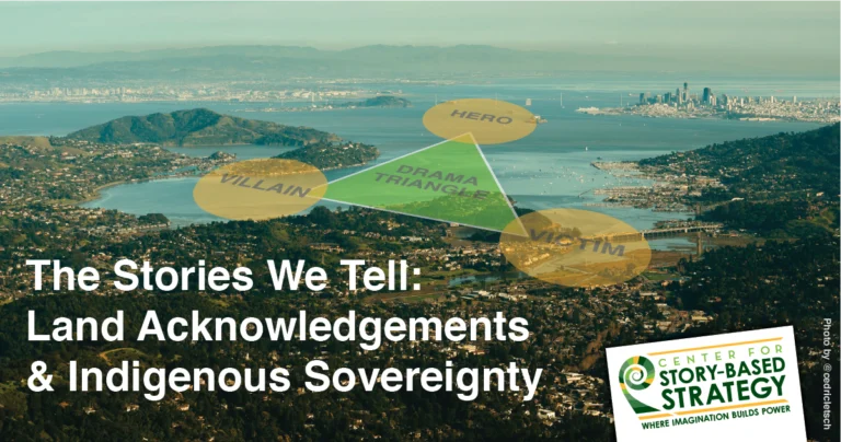 The Stories We Tell: Land Acknowledgements & Indigenous Sovereignty